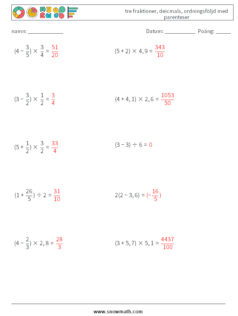 (10) tre fraktioner, deicmals, ordningsföljd med parenteser Matematiska arbetsblad 14 Fråga, svar