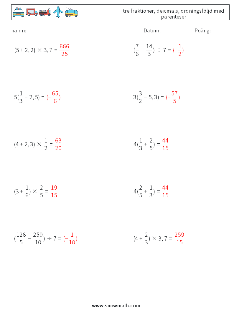 (10) tre fraktioner, deicmals, ordningsföljd med parenteser Matematiska arbetsblad 15 Fråga, svar