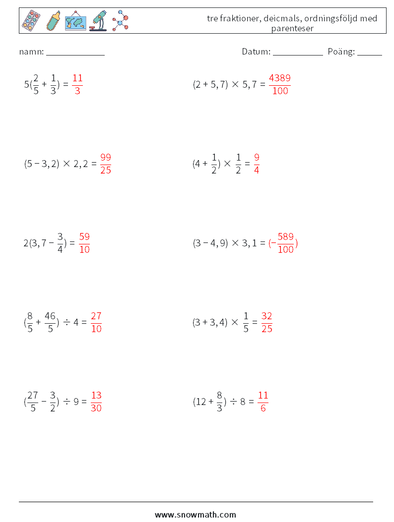 (10) tre fraktioner, deicmals, ordningsföljd med parenteser Matematiska arbetsblad 16 Fråga, svar