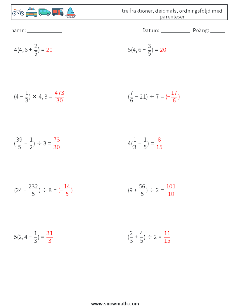 (10) tre fraktioner, deicmals, ordningsföljd med parenteser Matematiska arbetsblad 17 Fråga, svar