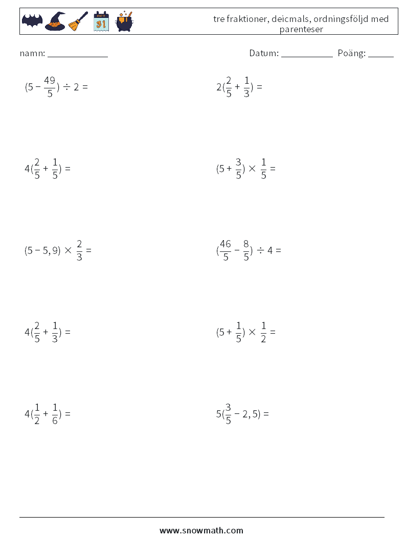 (10) tre fraktioner, deicmals, ordningsföljd med parenteser Matematiska arbetsblad 4