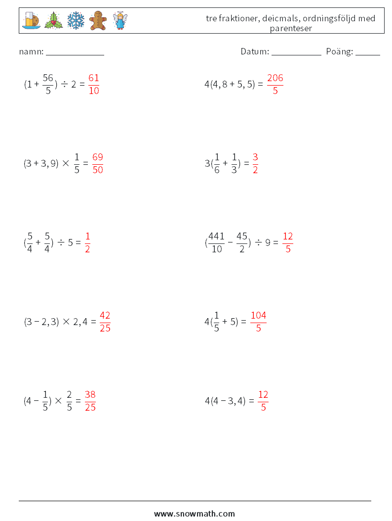 (10) tre fraktioner, deicmals, ordningsföljd med parenteser Matematiska arbetsblad 5 Fråga, svar