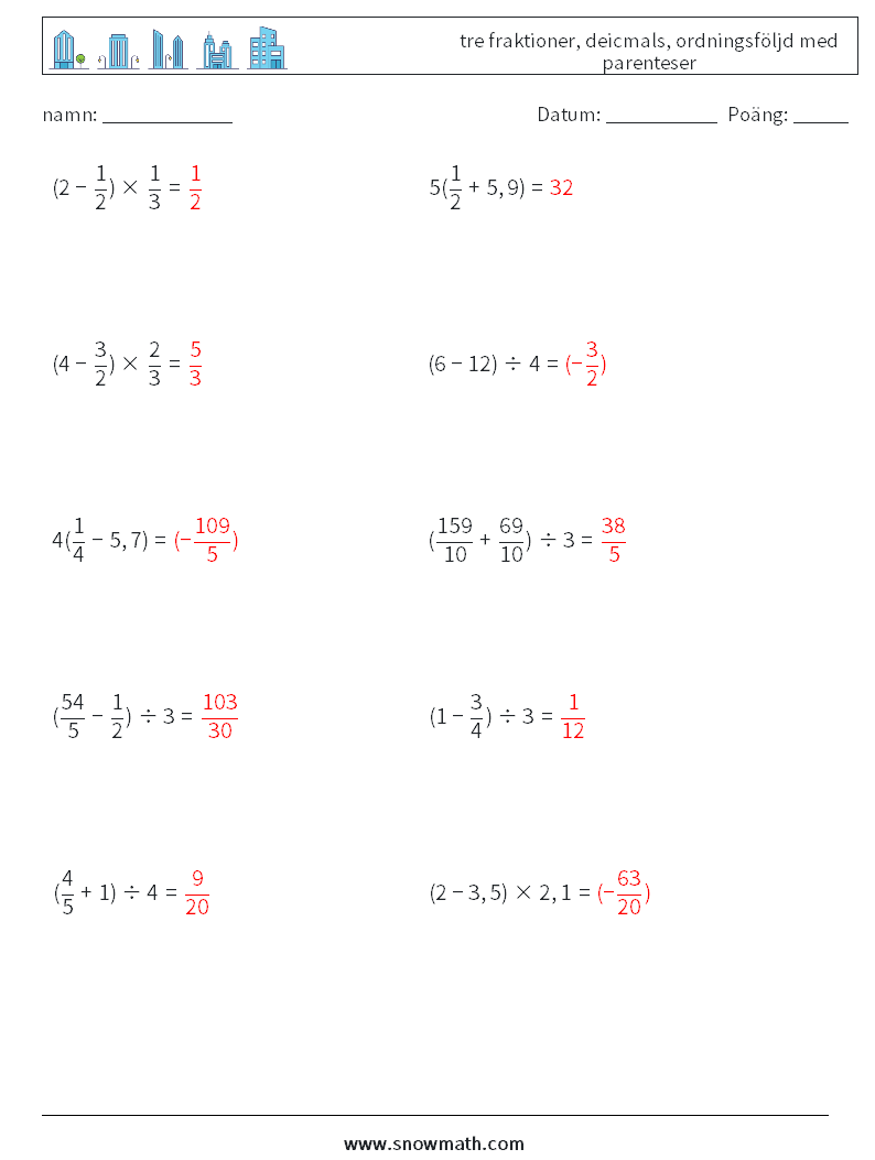(10) tre fraktioner, deicmals, ordningsföljd med parenteser Matematiska arbetsblad 7 Fråga, svar