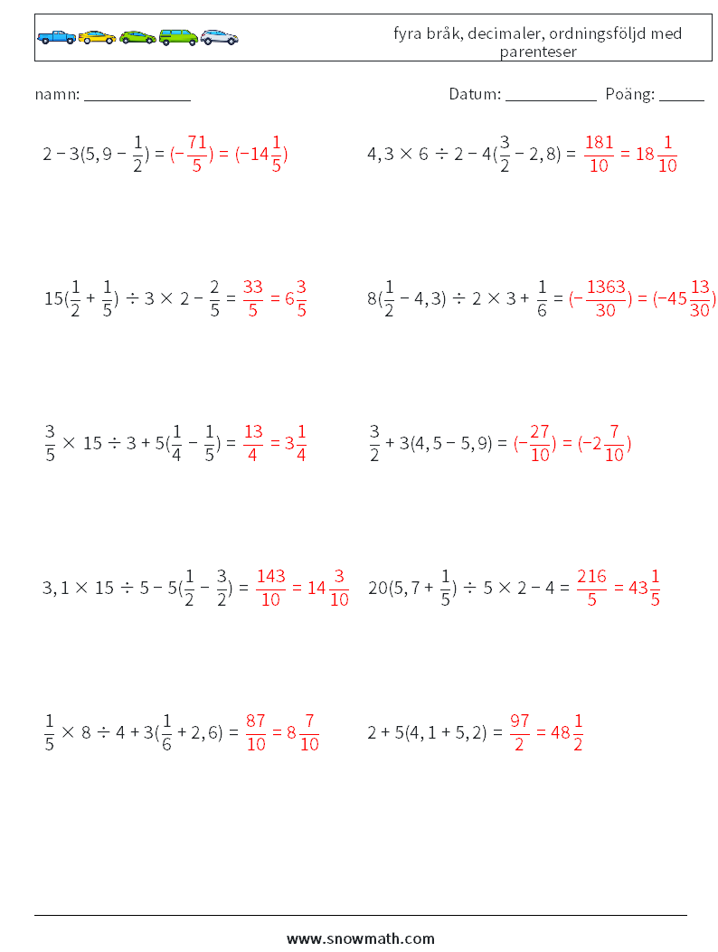 (10) fyra bråk, decimaler, ordningsföljd med parenteser Matematiska arbetsblad 11 Fråga, svar