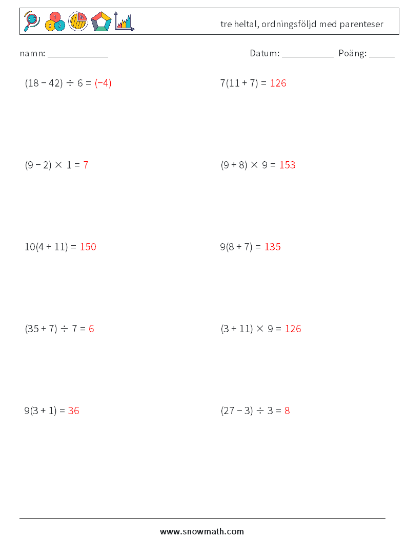 (10) tre heltal, ordningsföljd med parenteser Matematiska arbetsblad 10 Fråga, svar