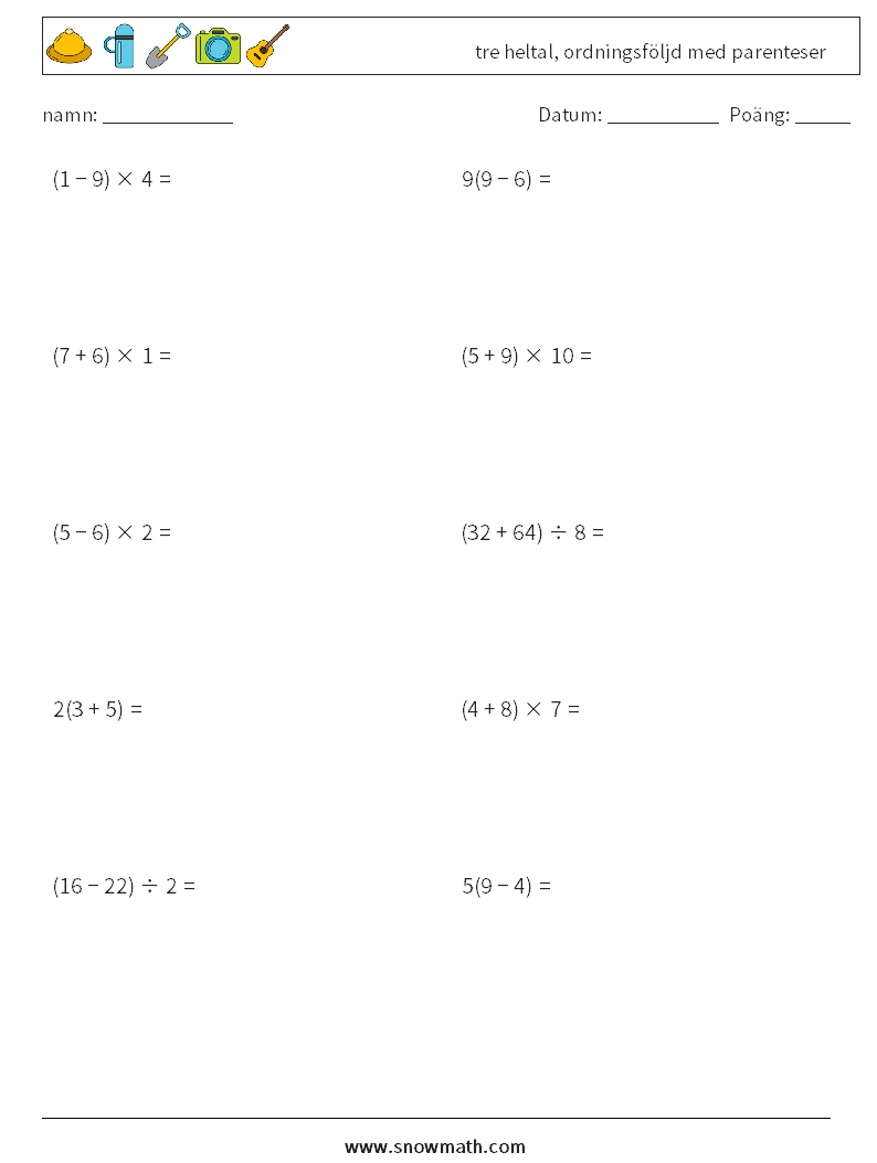 (10) tre heltal, ordningsföljd med parenteser Matematiska arbetsblad 17