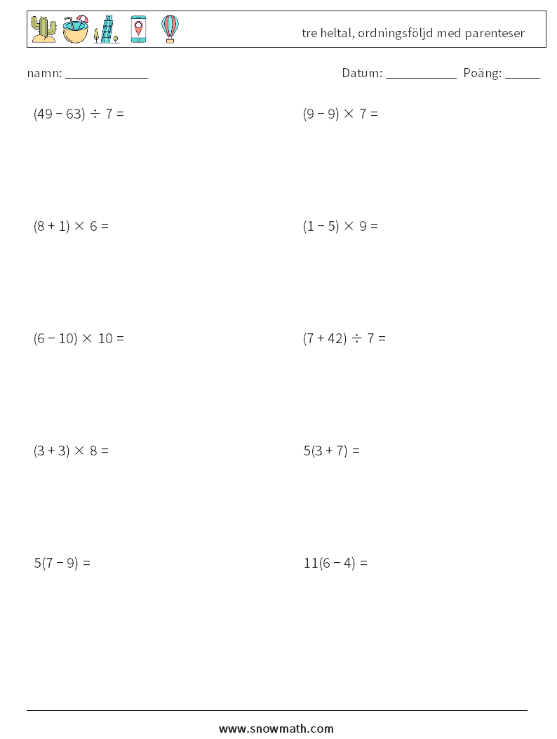 (10) tre heltal, ordningsföljd med parenteser Matematiska arbetsblad 4