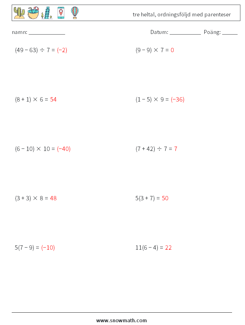 (10) tre heltal, ordningsföljd med parenteser Matematiska arbetsblad 4 Fråga, svar