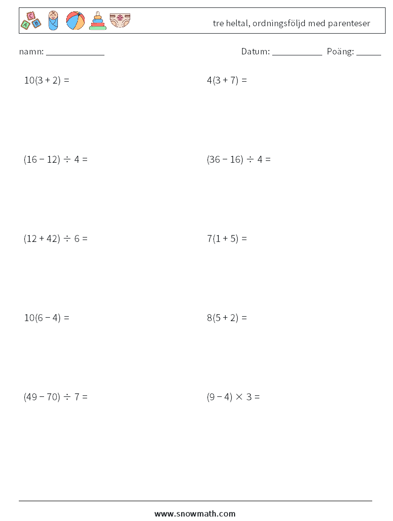 (10) tre heltal, ordningsföljd med parenteser Matematiska arbetsblad 5