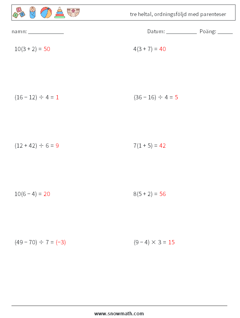 (10) tre heltal, ordningsföljd med parenteser Matematiska arbetsblad 5 Fråga, svar