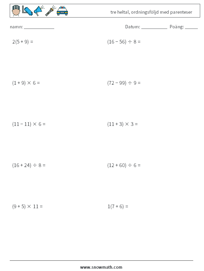 (10) tre heltal, ordningsföljd med parenteser Matematiska arbetsblad 6