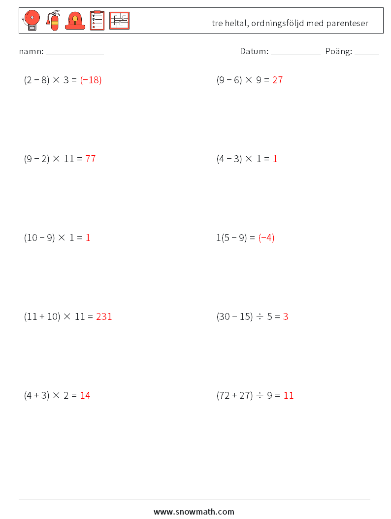(10) tre heltal, ordningsföljd med parenteser Matematiska arbetsblad 9 Fråga, svar