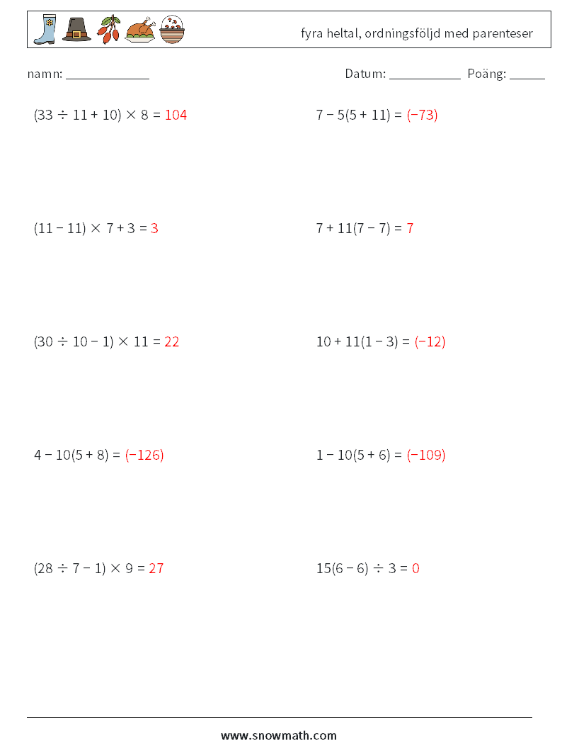 (10) fyra heltal, ordningsföljd med parenteser Matematiska arbetsblad 11 Fråga, svar