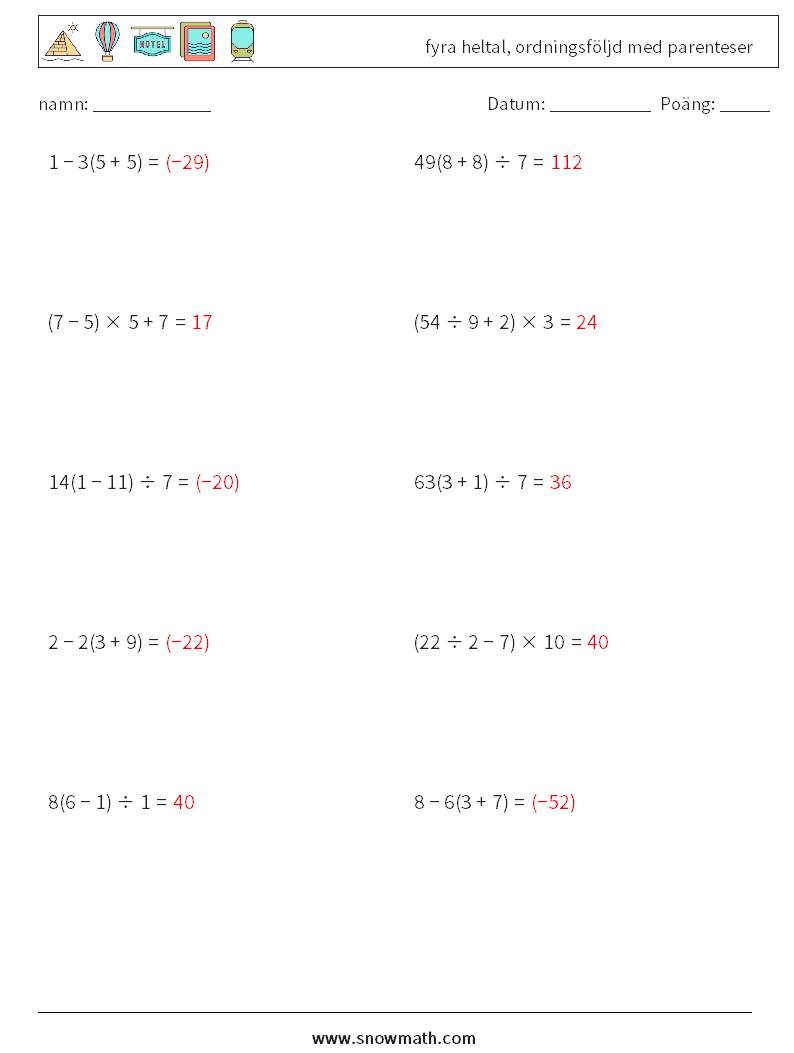 (10) fyra heltal, ordningsföljd med parenteser Matematiska arbetsblad 12 Fråga, svar