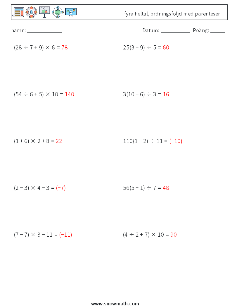(10) fyra heltal, ordningsföljd med parenteser Matematiska arbetsblad 14 Fråga, svar
