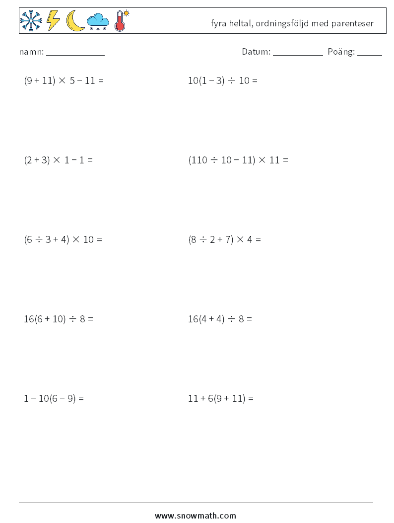 (10) fyra heltal, ordningsföljd med parenteser Matematiska arbetsblad 2