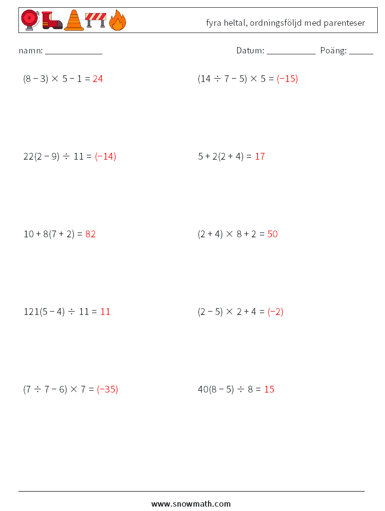 (10) fyra heltal, ordningsföljd med parenteser Matematiska arbetsblad 3 Fråga, svar
