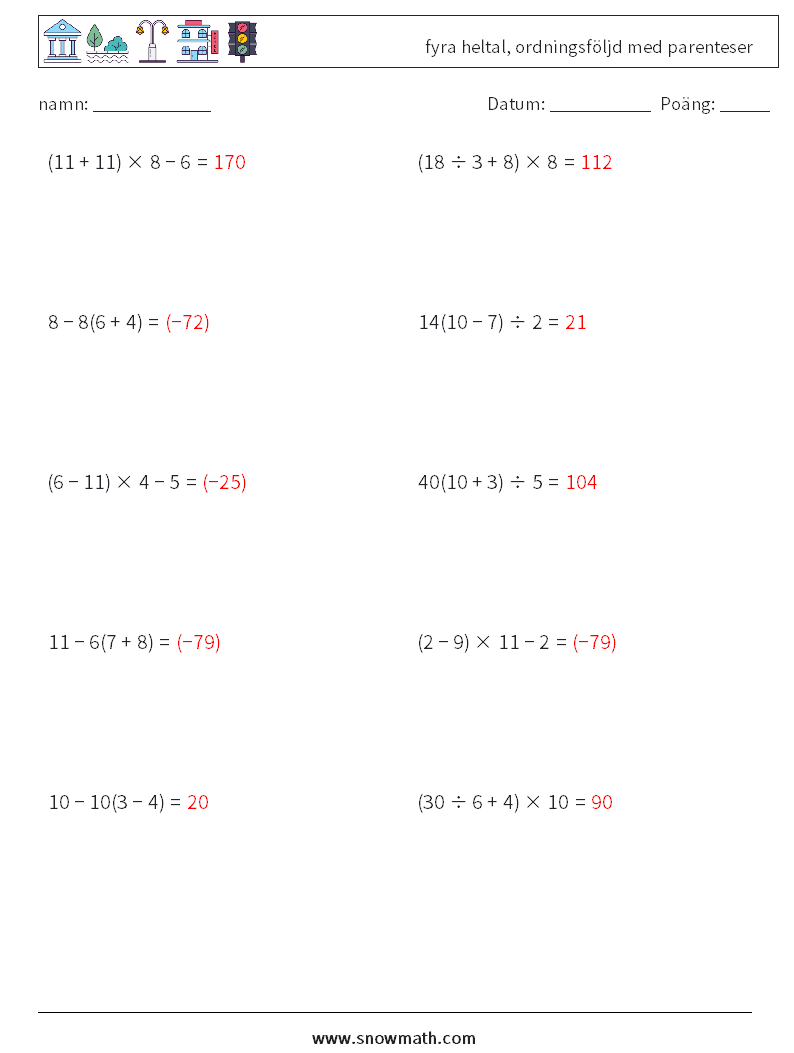 (10) fyra heltal, ordningsföljd med parenteser Matematiska arbetsblad 5 Fråga, svar