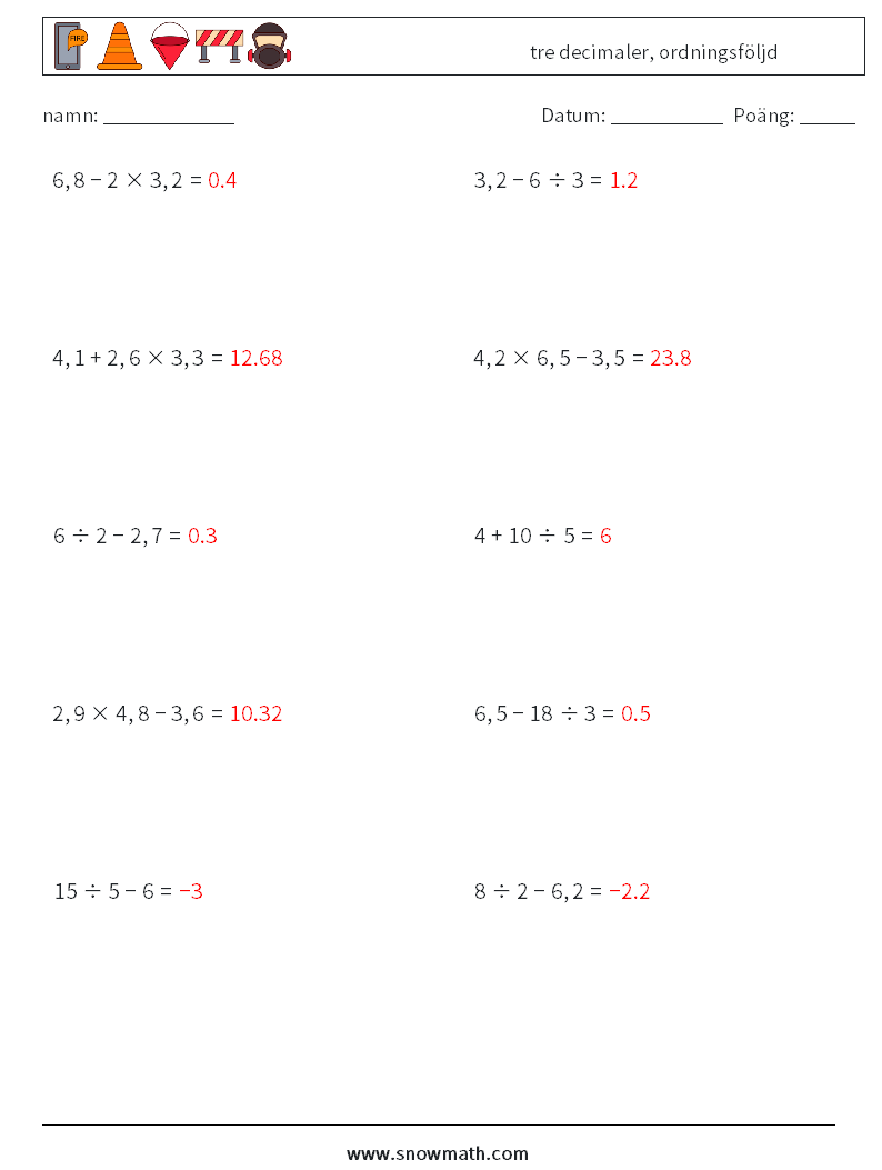 (10) tre decimaler, ordningsföljd Matematiska arbetsblad 9 Fråga, svar