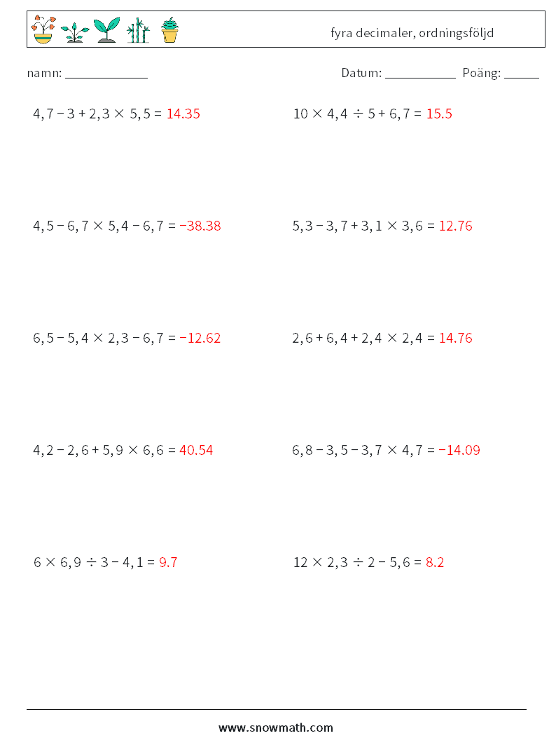 (10) fyra decimaler, ordningsföljd Matematiska arbetsblad 5 Fråga, svar