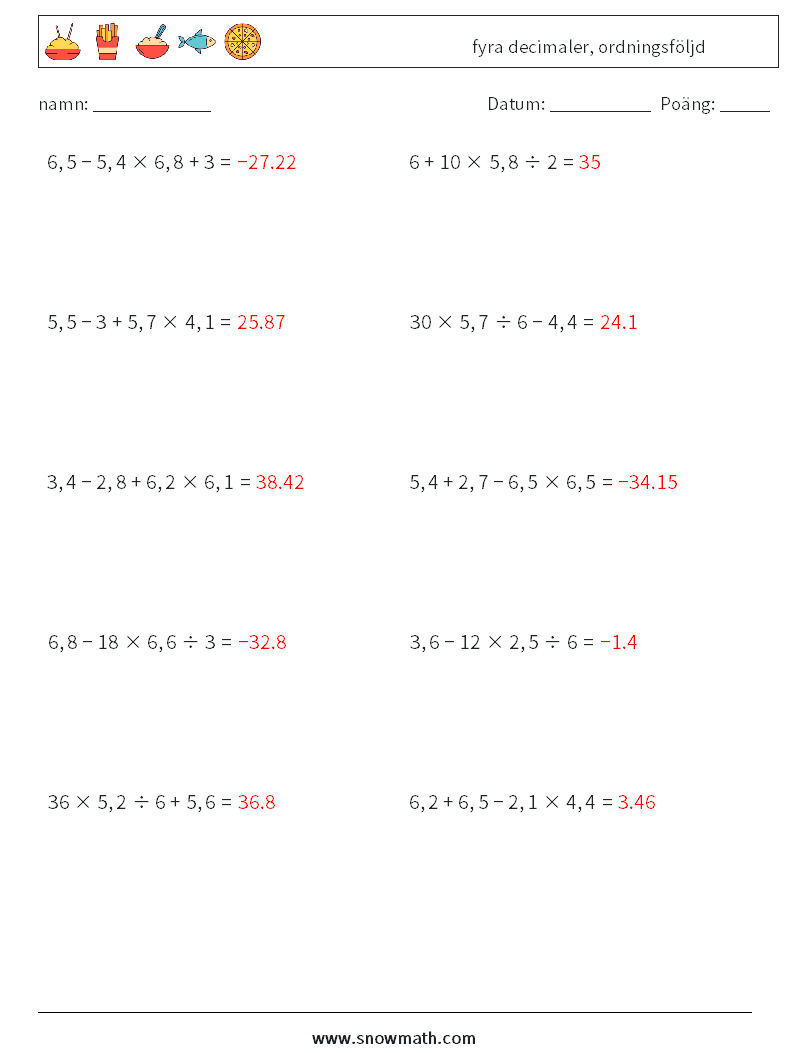 (10) fyra decimaler, ordningsföljd Matematiska arbetsblad 9 Fråga, svar
