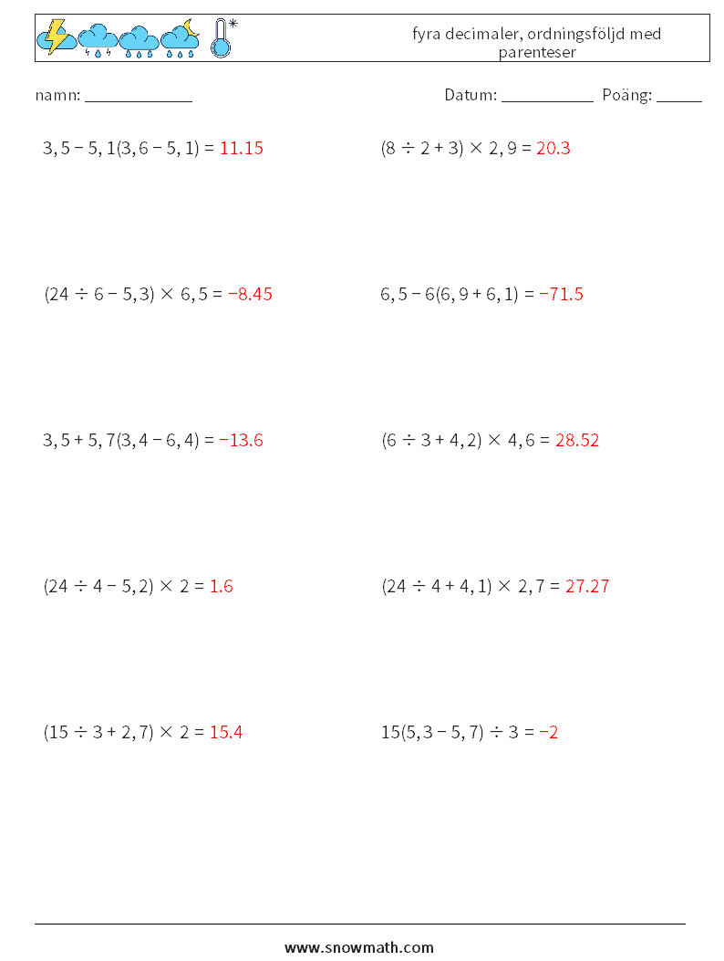 (10) fyra decimaler, ordningsföljd med parenteser Matematiska arbetsblad 18 Fråga, svar