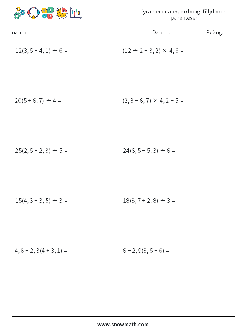 (10) fyra decimaler, ordningsföljd med parenteser Matematiska arbetsblad 7