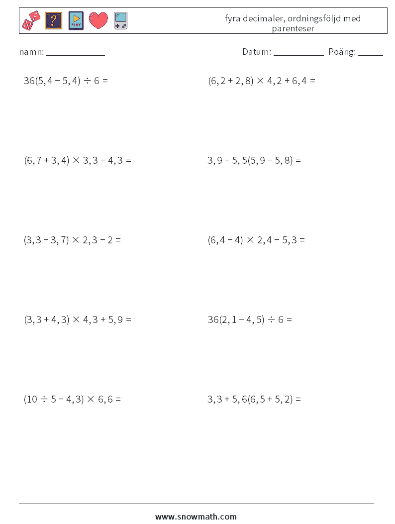 (10) fyra decimaler, ordningsföljd med parenteser Matematiska arbetsblad 8