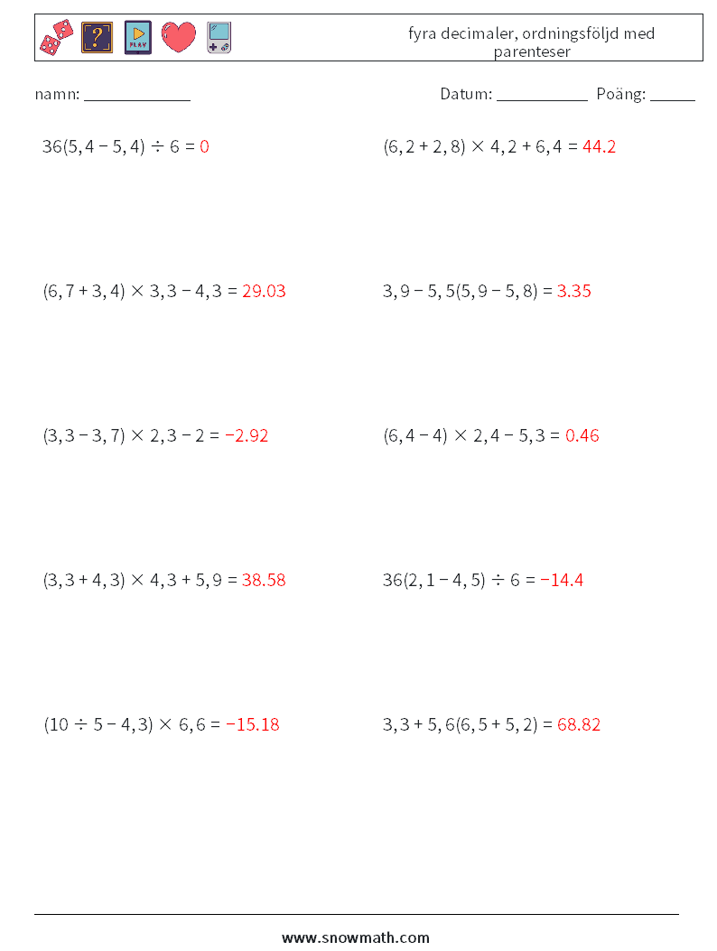 (10) fyra decimaler, ordningsföljd med parenteser Matematiska arbetsblad 8 Fråga, svar