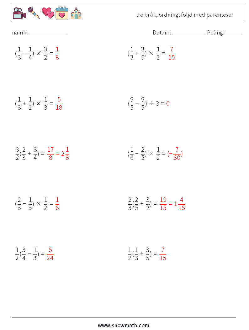 (10) tre bråk, ordningsföljd med parenteser Matematiska arbetsblad 15 Fråga, svar