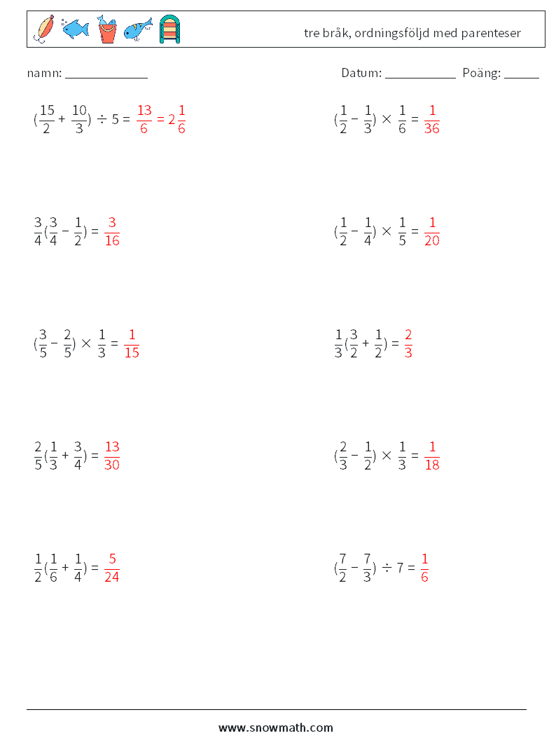 (10) tre bråk, ordningsföljd med parenteser Matematiska arbetsblad 16 Fråga, svar