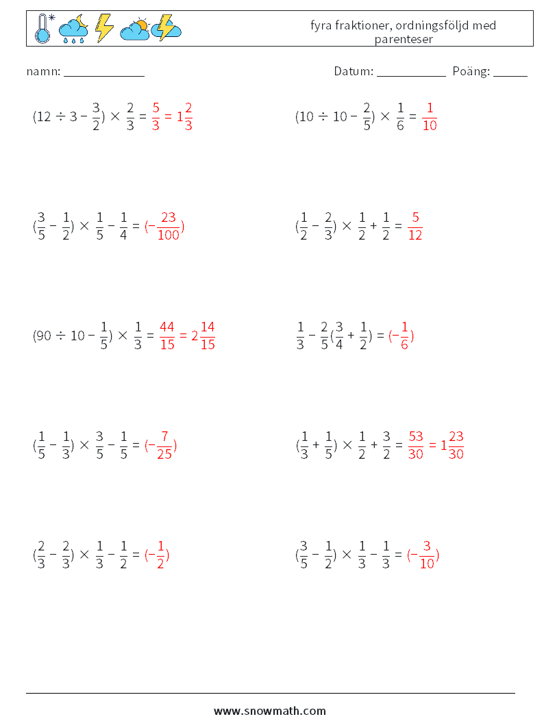 (10) fyra fraktioner, ordningsföljd med parenteser Matematiska arbetsblad 12 Fråga, svar