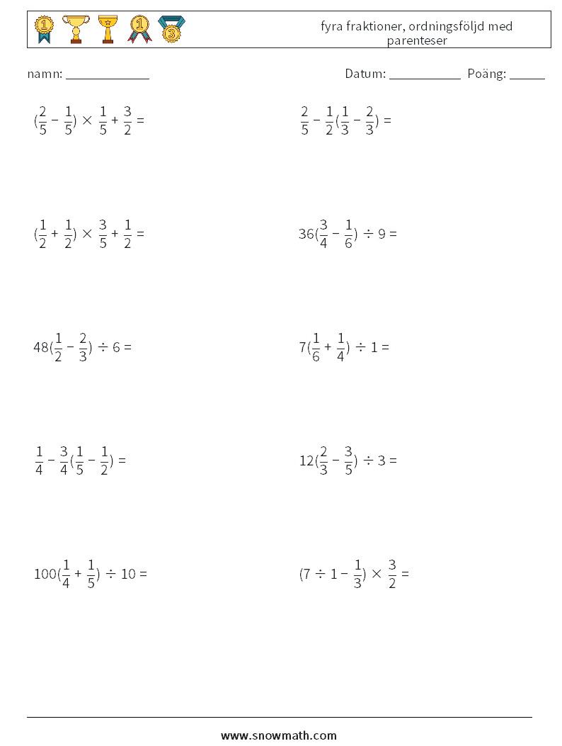 (10) fyra fraktioner, ordningsföljd med parenteser Matematiska arbetsblad 8